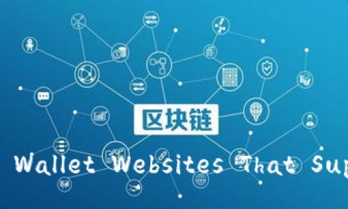What Are the Wallet Websites That Support Chinese?